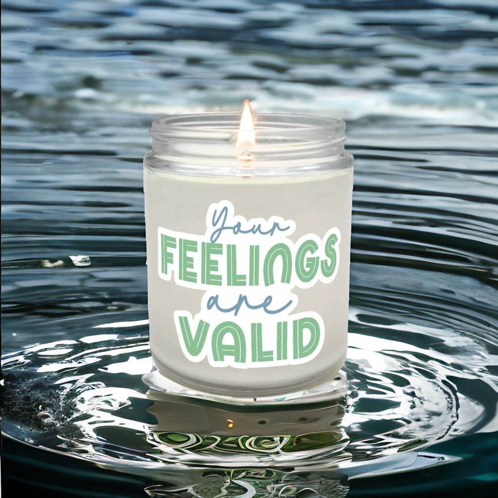 Your Feelings Are Valid Candle