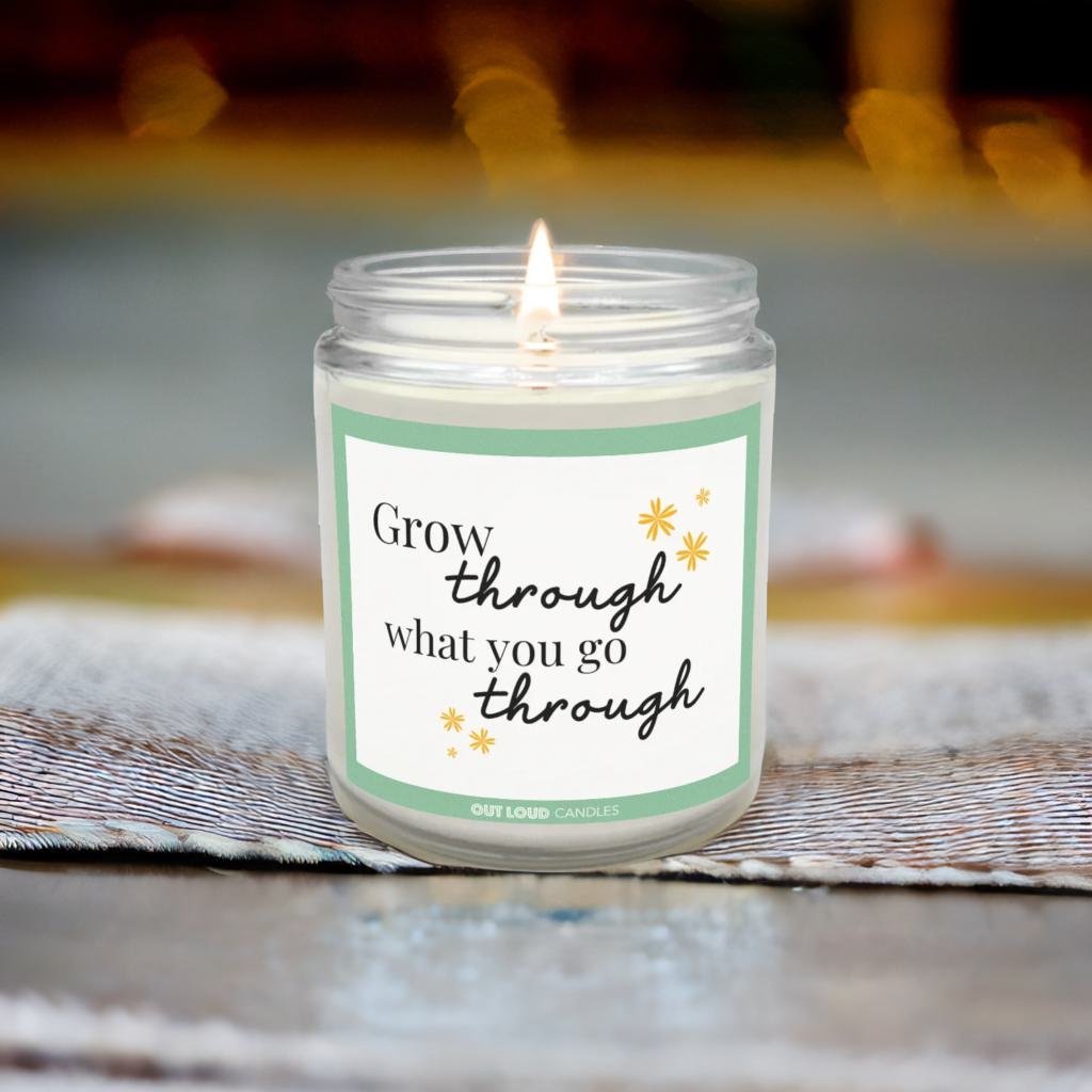 Grow Through What You Go Through Candle