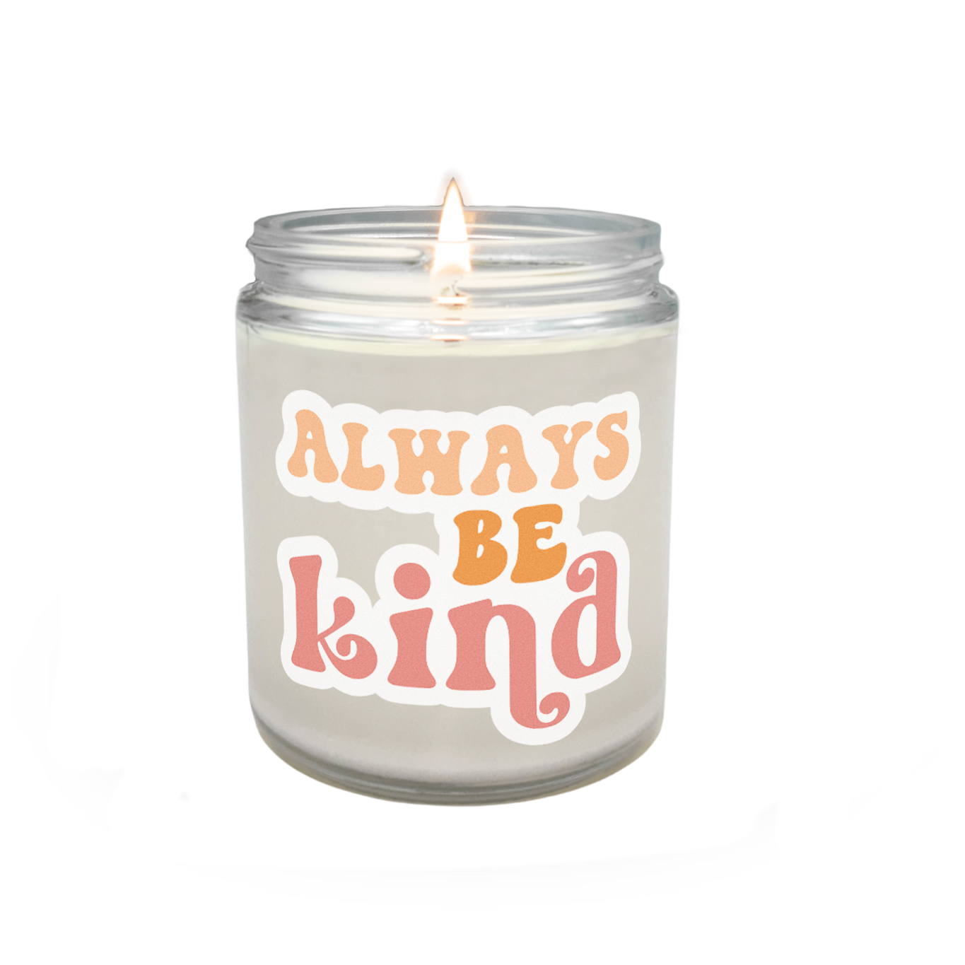 Always Be Kind Candle