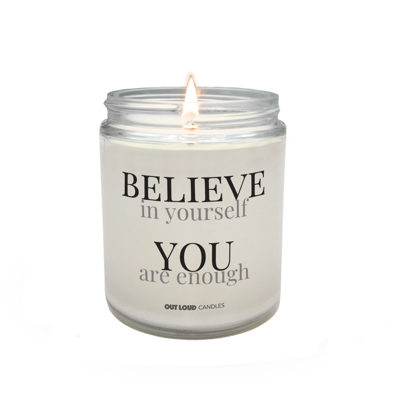Believe In Yourself, You Are Enough Candle