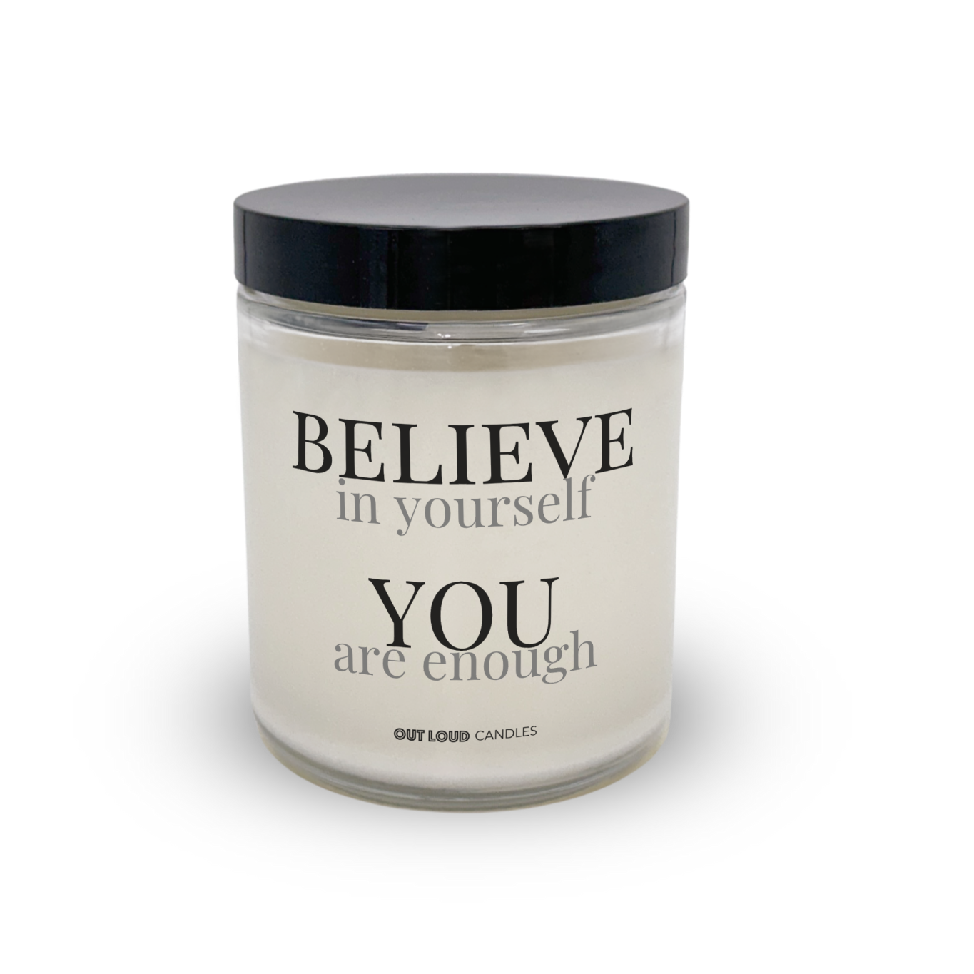 Believe In Yourself, You Are Enough Candle
