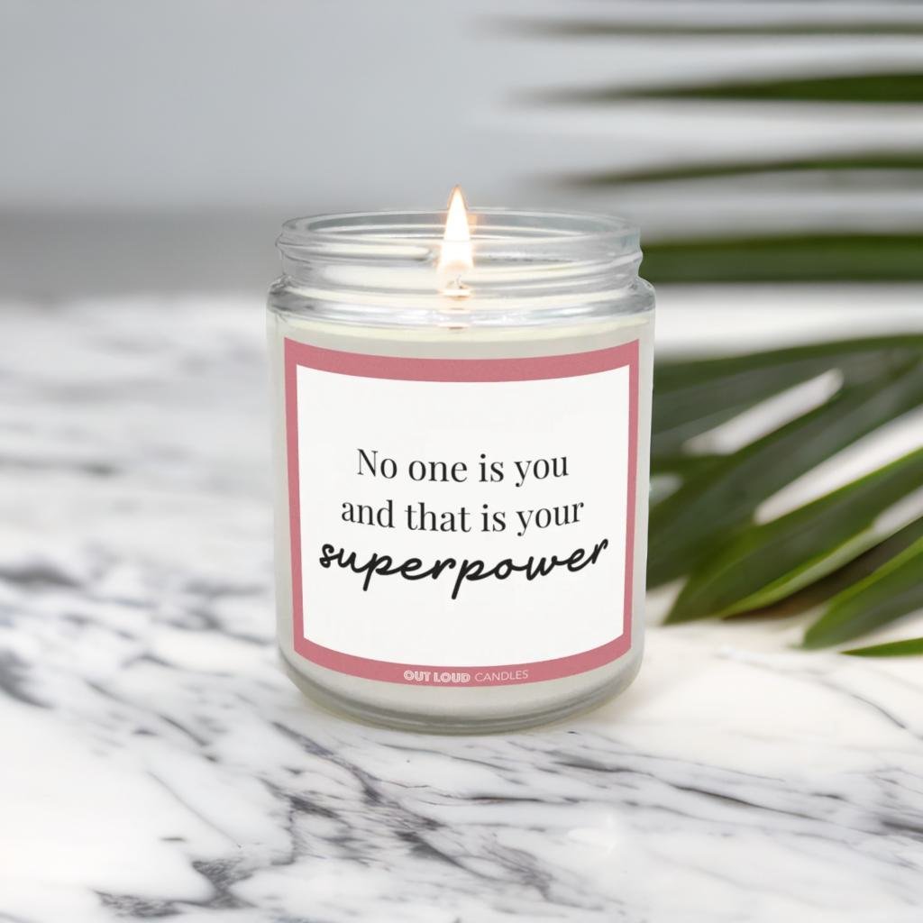 No One Is You And That Is Your Superpower Candle