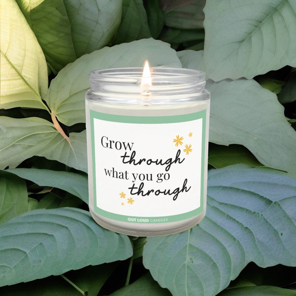 Grow Through What You Go Through Candle