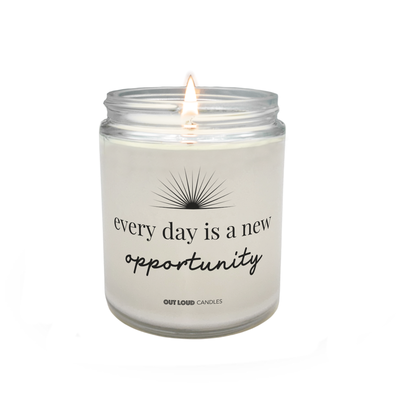 Every Day Is A New Opportunity Candle