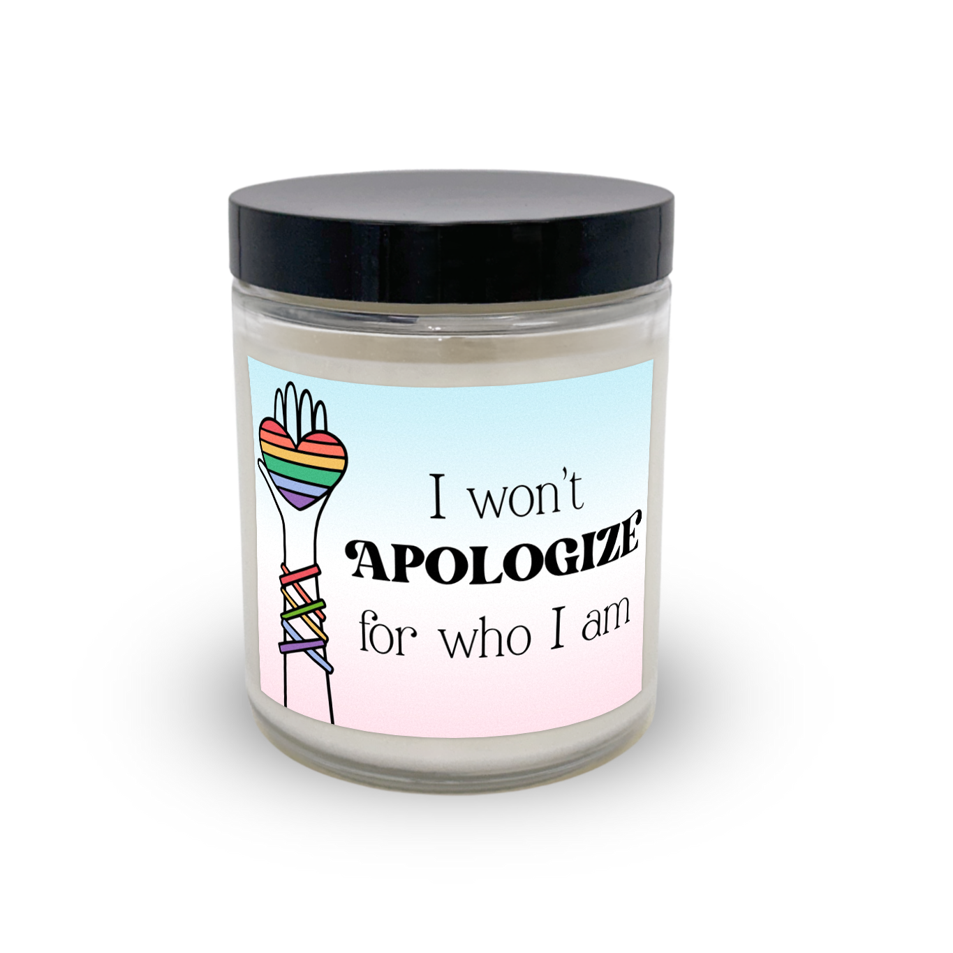 I Won't Apologize for Who I Am - Scented Candle