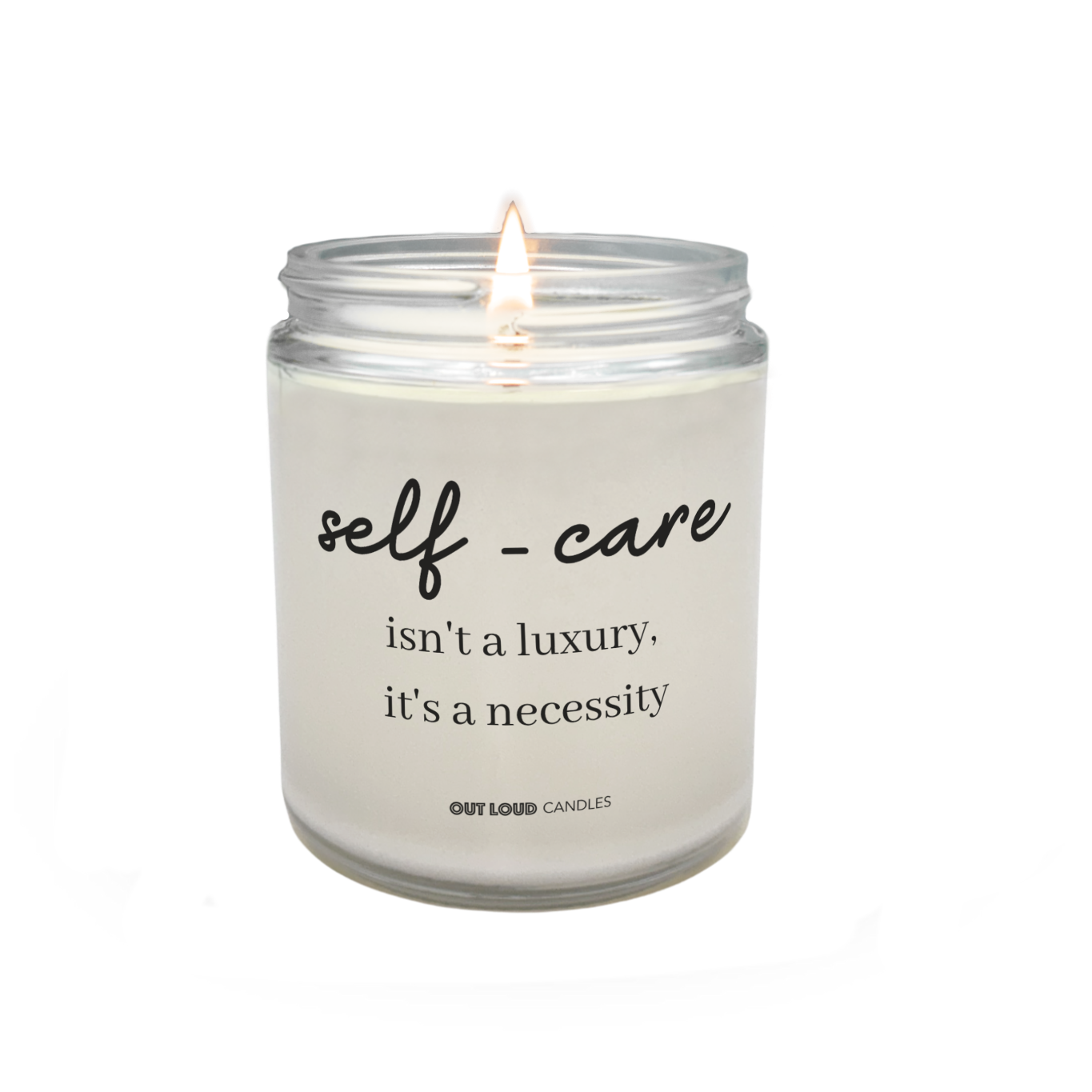 Self-Care Isn't A Luxury. It's A Necessity Candle
