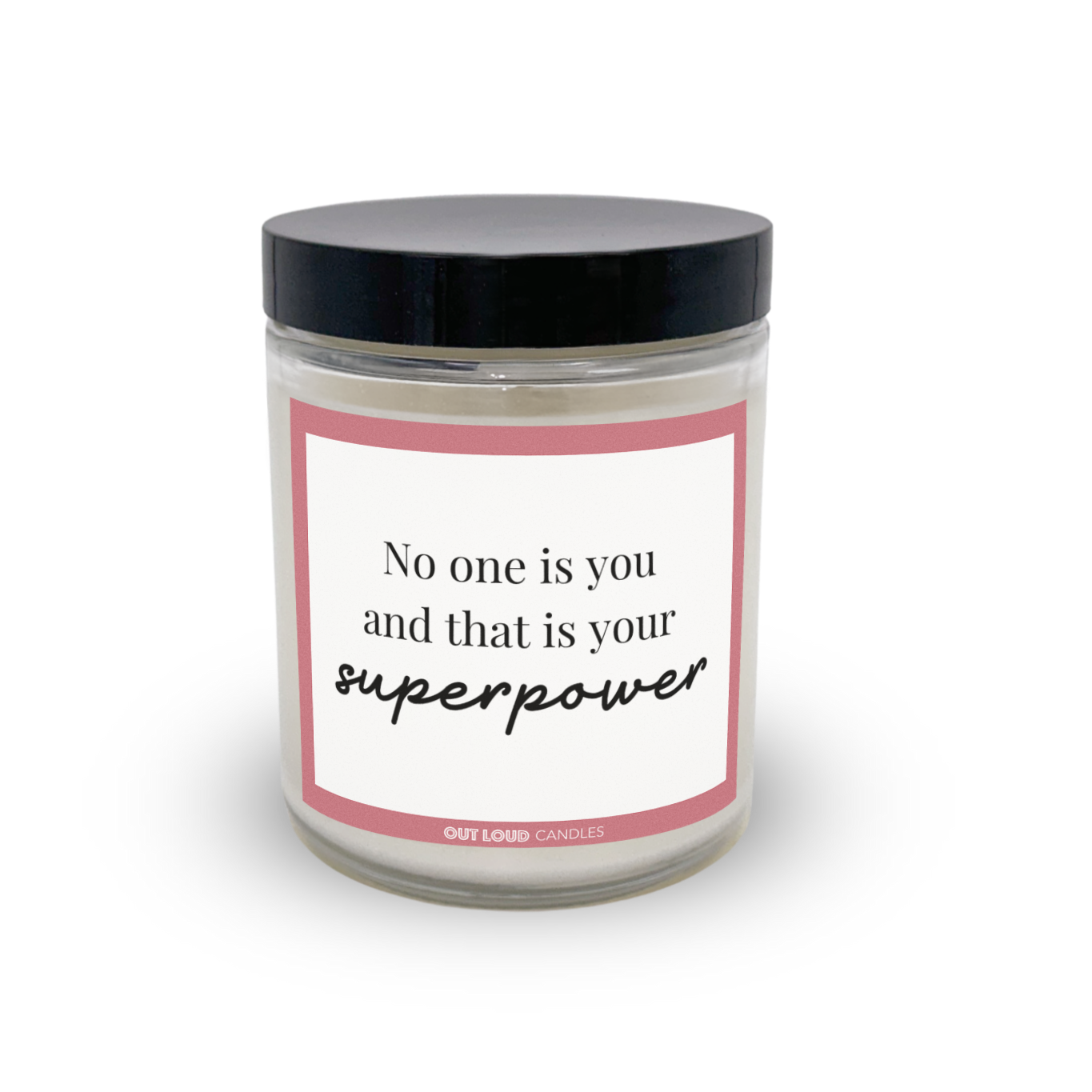 No One Is You And That Is Your Superpower Candle