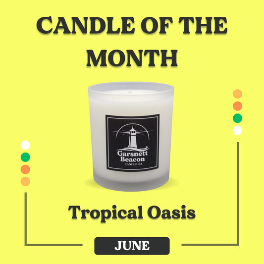 Tropical Oasis - June Candle of the Month