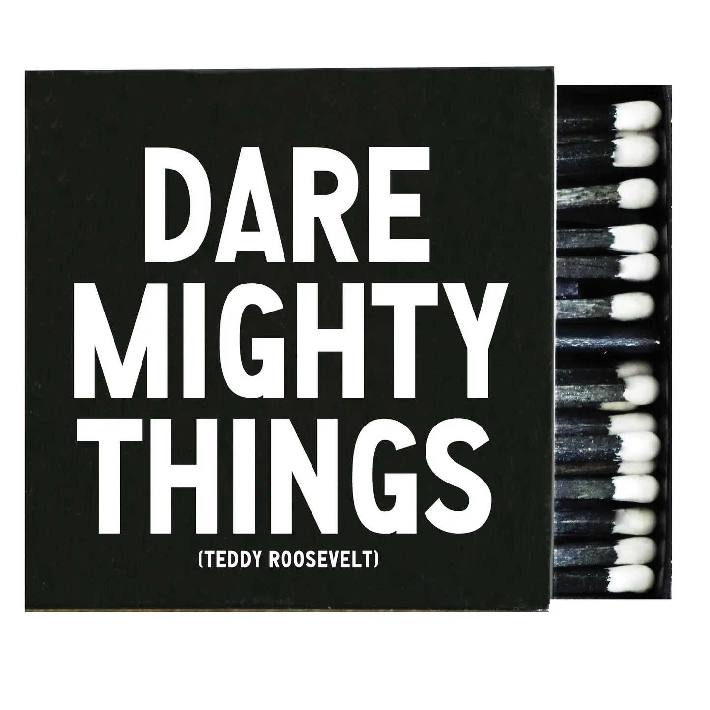 Matchboxes - Dare Mighty Things