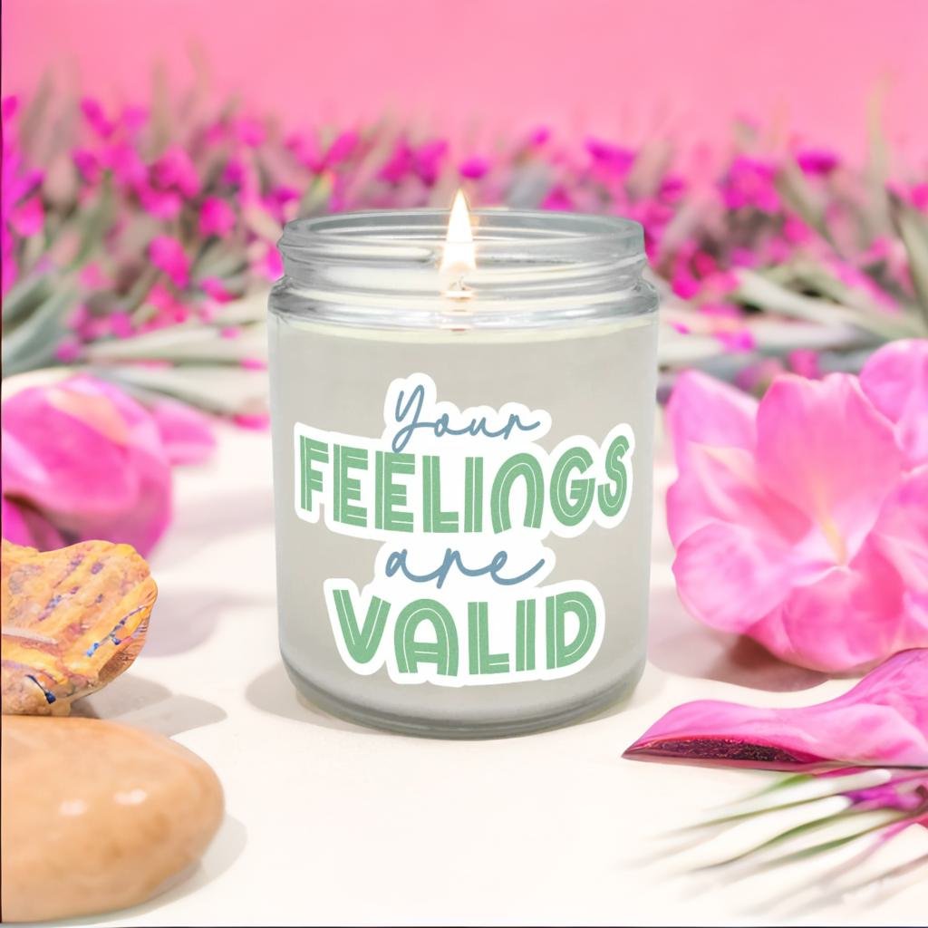 Your Feelings Are Valid Candle