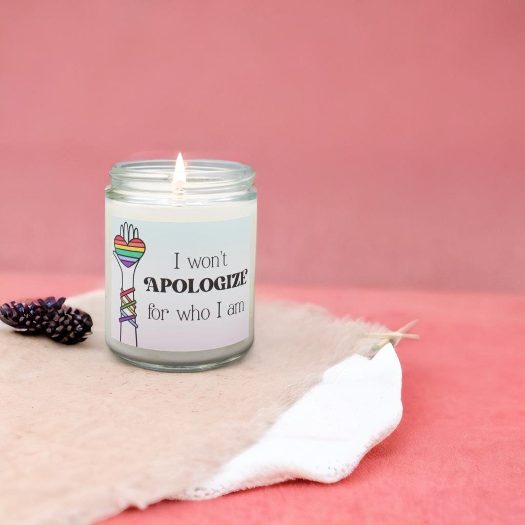 I Won't Apologize for Who I Am - Scented Candle