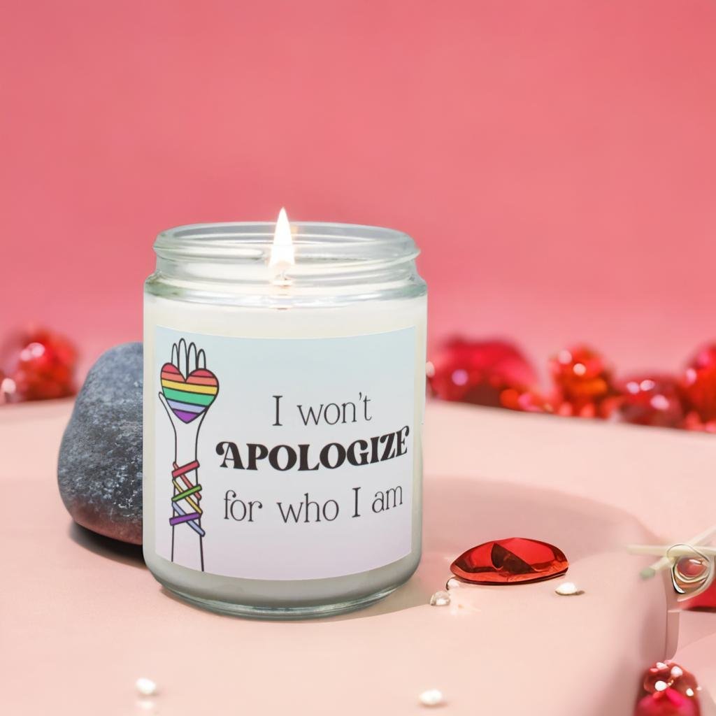 I Won't Apologize for Who I Am - Scented Candle