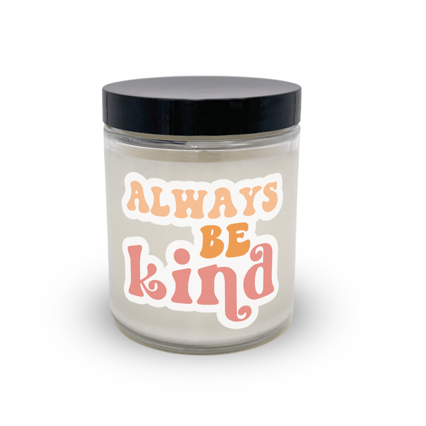 Always Be Kind Candle