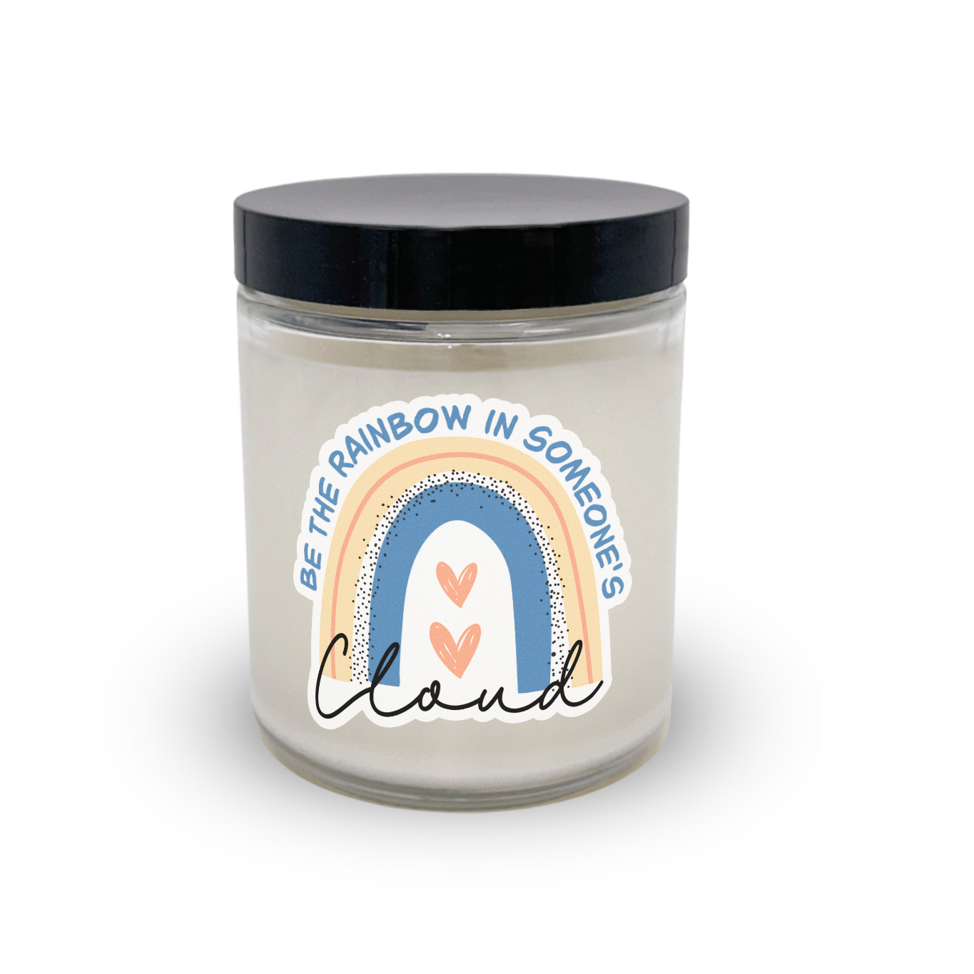 Be The Rainbow In Someone's Cloud Candle