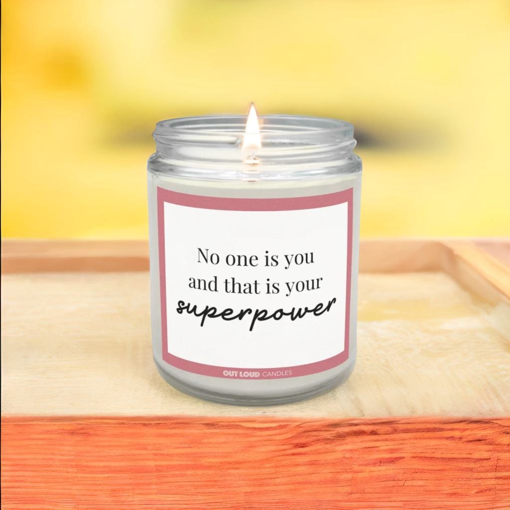 No One Is You And That Is Your Superpower Candle
