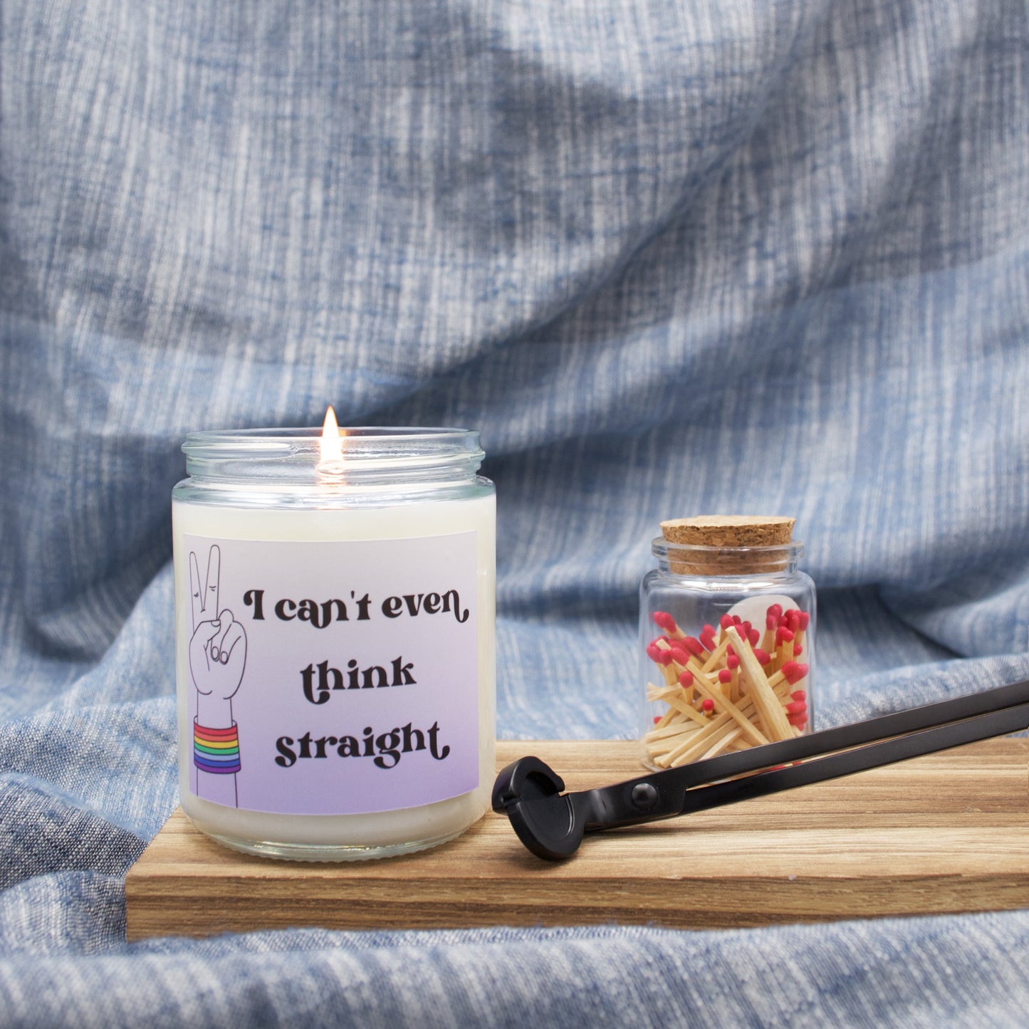 I Can't Even Think Straight - Peace - Scented Candle